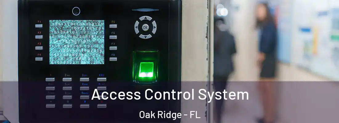 Access Control System Oak Ridge - FL
