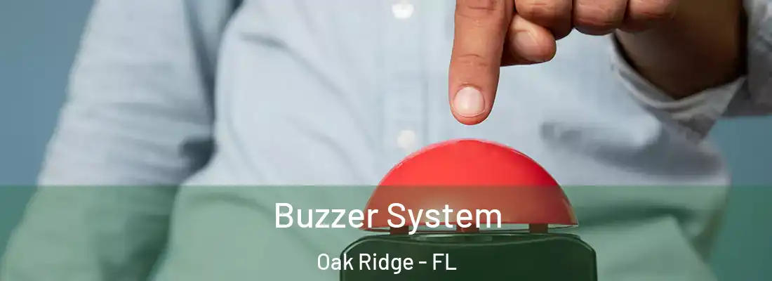  Buzzer System Oak Ridge - FL