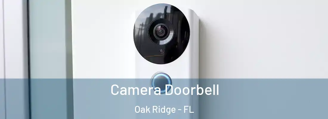 Camera Doorbell Oak Ridge - FL