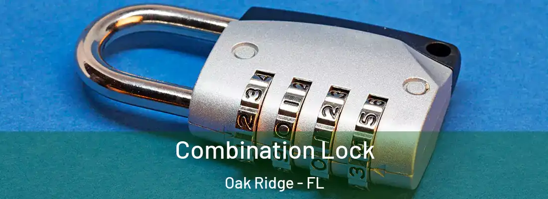 Combination Lock Oak Ridge - FL