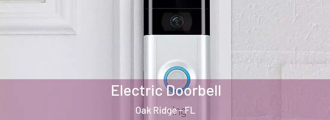 Electric Doorbell Oak Ridge - FL