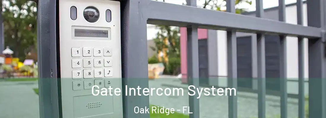 Gate Intercom System Oak Ridge - FL
