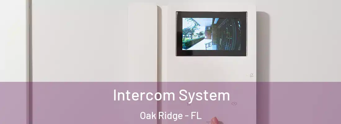 Intercom System Oak Ridge - FL