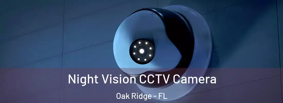 Night Vision CCTV Camera Oak Ridge - FL