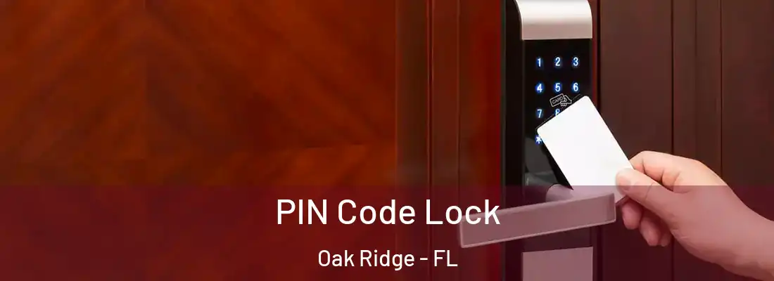 PIN Code Lock Oak Ridge - FL
