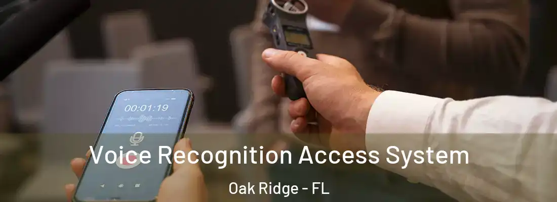 Voice Recognition Access System Oak Ridge - FL